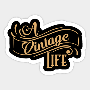 A Vintage Life- Black and Gold Sticker